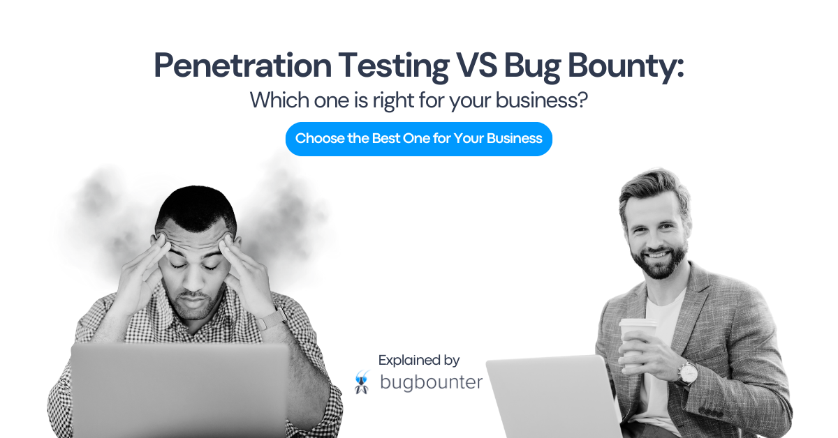 penetration testing vs bug bounty - compared and explained
