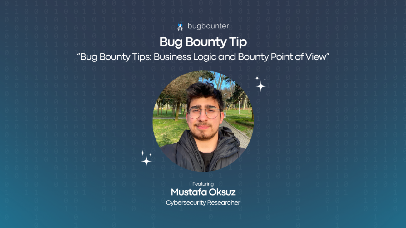 Bug Bounty Tips: Business Logic and Bounty Point of View