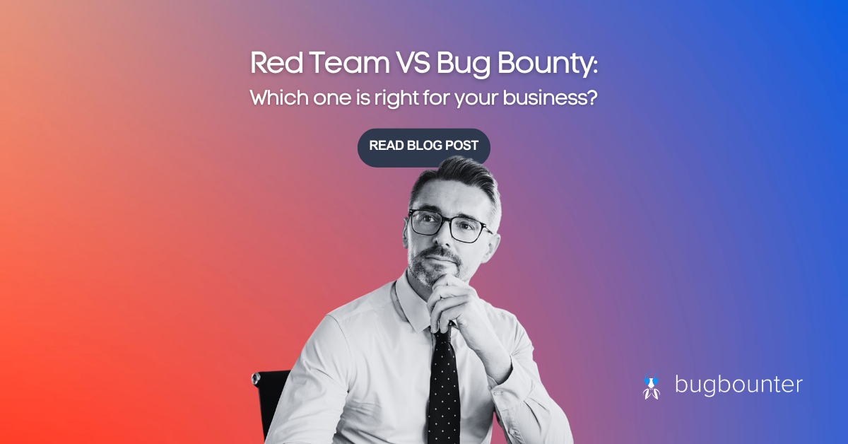 red team vs bug bounty bugbounter blog post